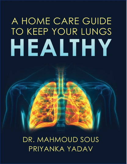 2004. A Home Care Guide To Keep Your Lungs Healthy - DrSous.Ca